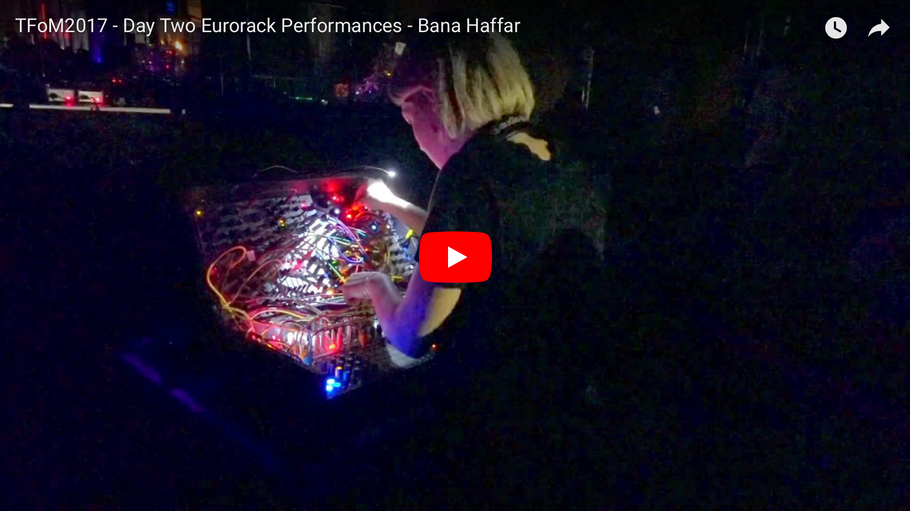 TFoM2017 - Day Two Eurorack Performances - Bana Haffar