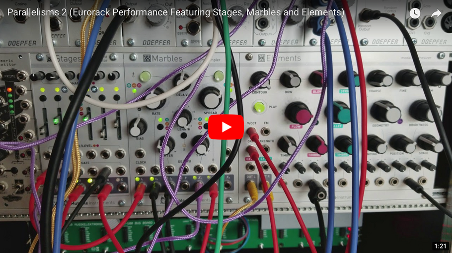 Parallelisms 2 (Eurorack Performance Featuring Stages, Marbles and Elements)